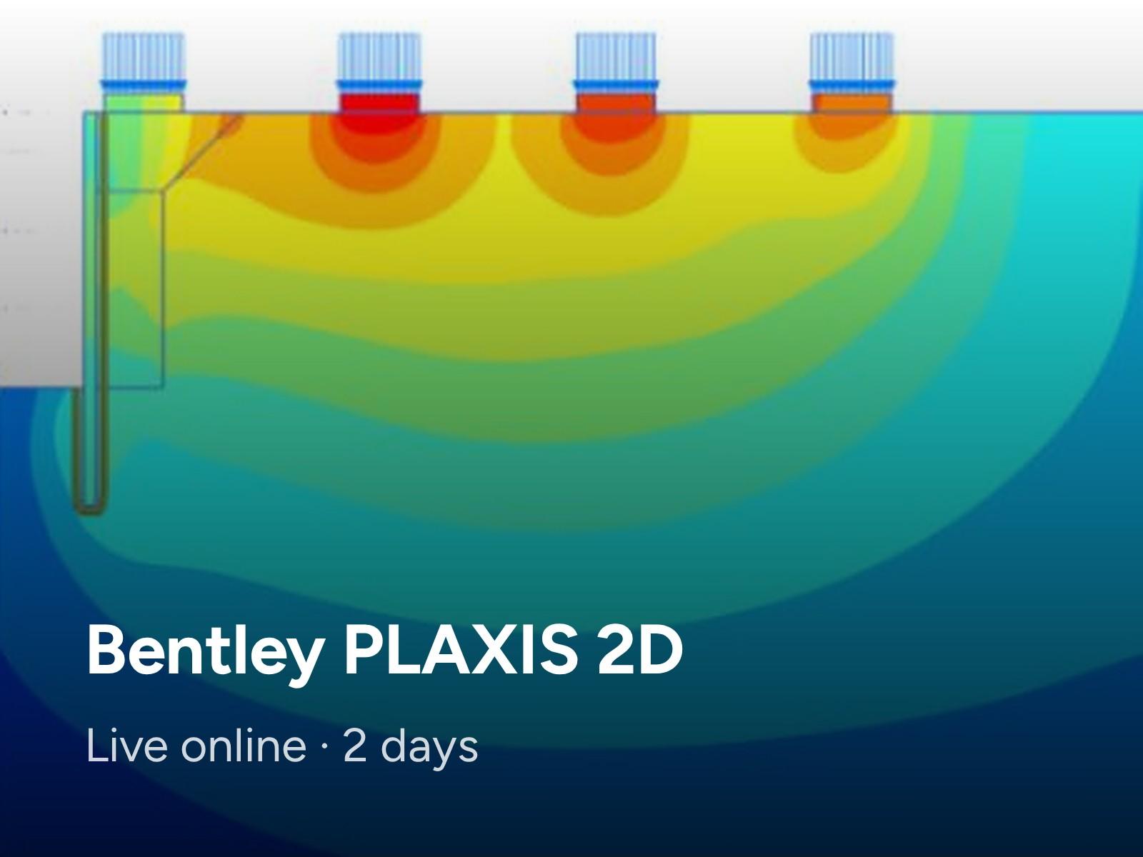 PLAXIS 2D — Practical Geotechnical Modelling